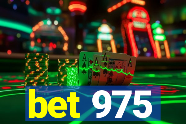 bet 975